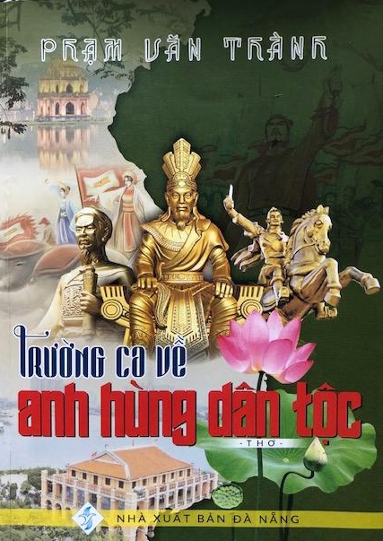 PHẠM VĂN THÀNH VỚI TRƯỜNG CA VỀ ANH HÙNG DÂN TỘC -Tiểu luận MAI BÁ ẤN