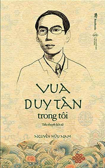 VUA DUY TÂN TRONG TÔI VÀ NHỮNG ÁM ẢNH CỦA VÀNG SON QUÁ KHỨ