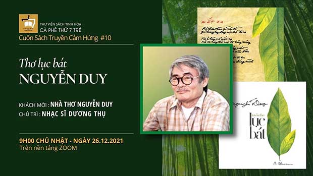 NHÀ THƠ NGUYỄN DUY - TÔI VIẾT BẰNG CÁI TÌNH, CÁI HỒN CỦA DÂN TỘC